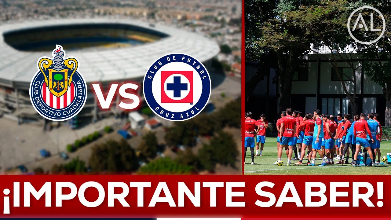 🚨 ATENCIÓN ¡CHIVAS vs CRUZ AZUL!, IMPORTANTE SABER PARA IR AL ESTADIO JALISCO - NOTICIAS CHIVAS