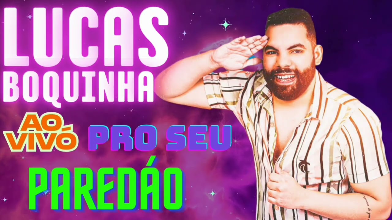  lucas-boquinha-ao-vivo-pro-seu-paredao 