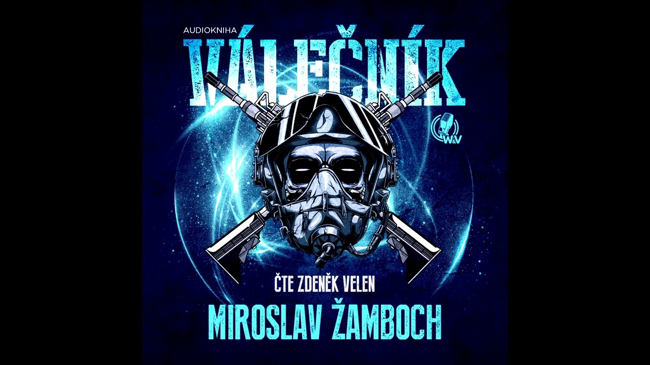 Válečník - military fantasy od Miroslava Žambocha - 1. kapitola (mluvené slovo, audiokniha)