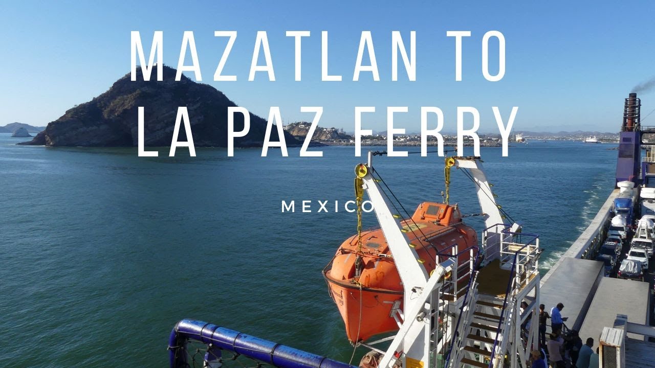 Riding the Ferry From Mazatlan to La Paz
