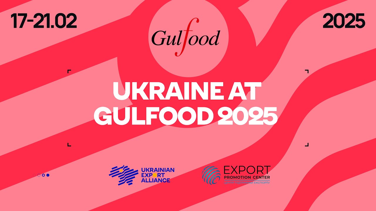 Ukrainian Pavilion at Gulfood 2025 by Ukrainian Export Alliance | Export Promotion Center