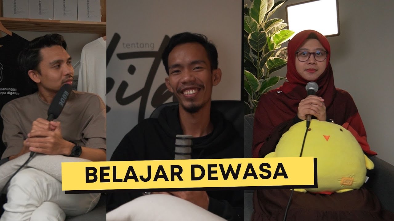 Belajar Dewasa Melalui Luka-luka I Podcast Tentang Kita