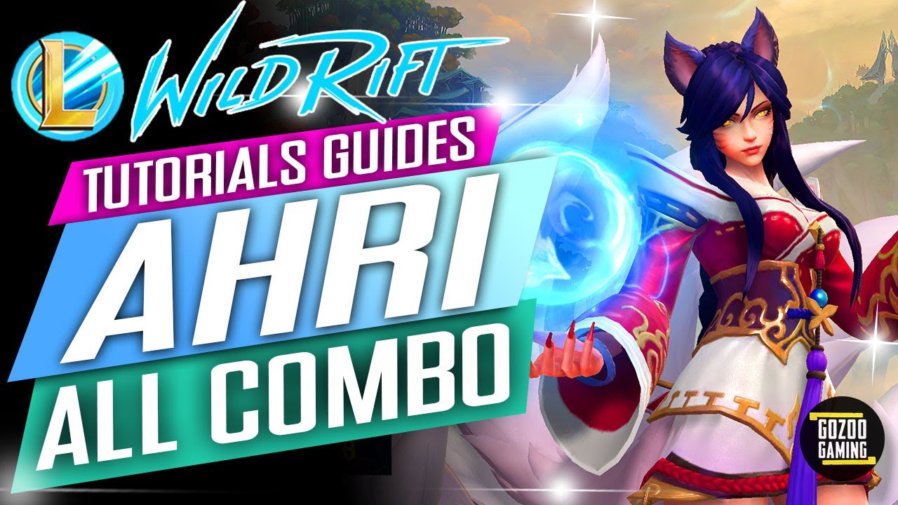 LOL WILD RIFT: AHRI COMBO GUIDES ( SECRET OF PROS ) TUTORIAL EASY TO HARD MODE: LOL WILD RIFT