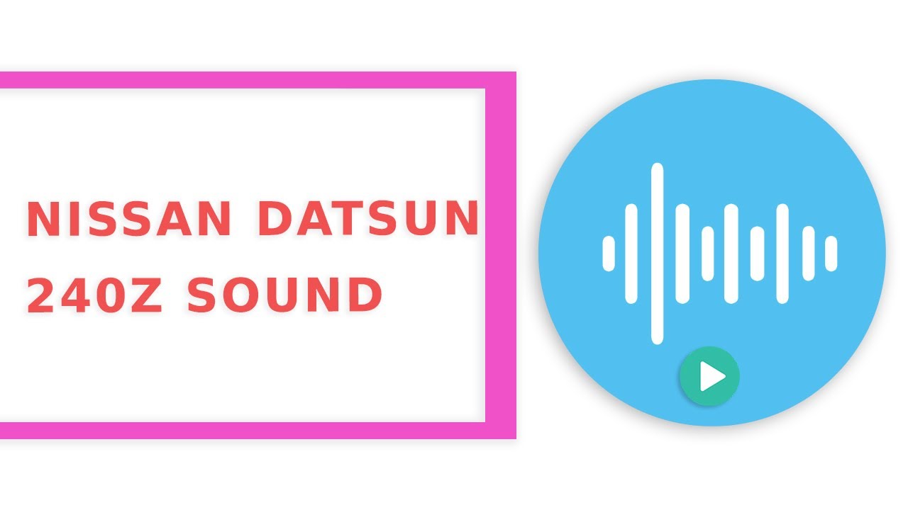 Nissan Datsun 240z Sound 2022