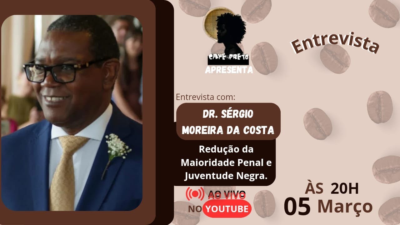 Redução da Maioridade Pena e Juventude Negra, com Dr. Sérgio Moreira da Costa 📱