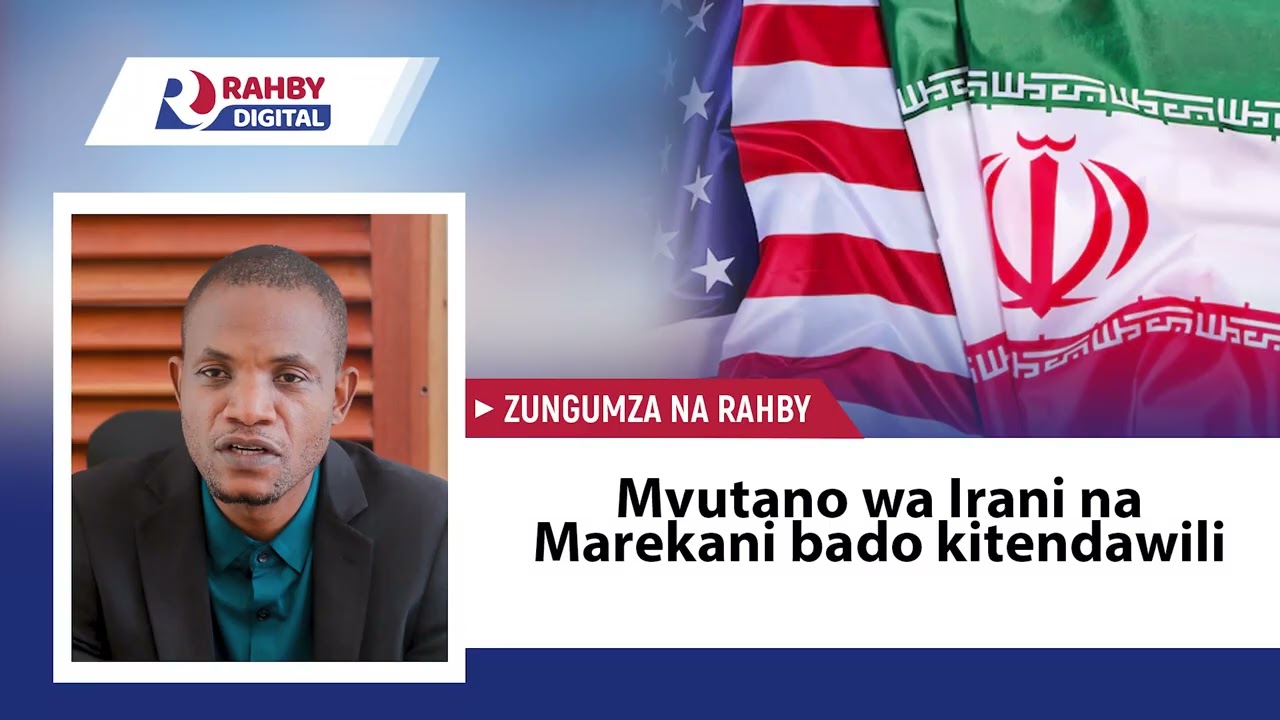 Rahby ||  Mvutano Irani na Marekani bado kitendawili