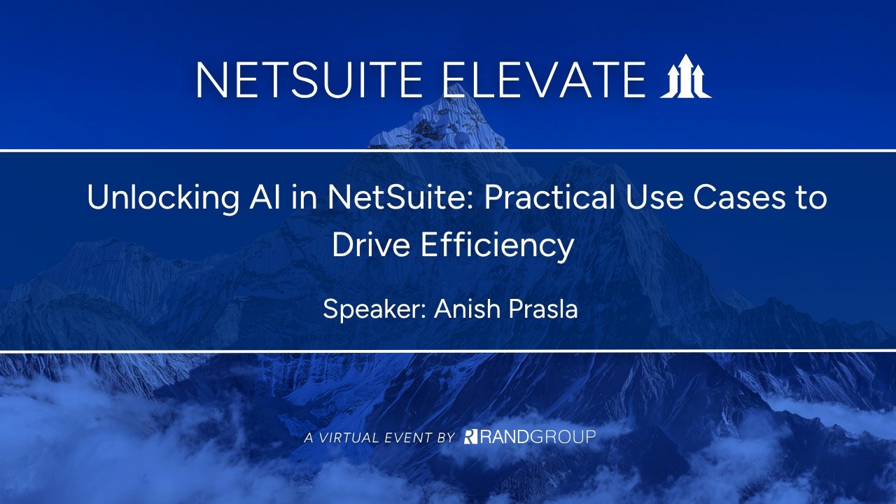 NetSuite Elevate &mdash; раскрытие потенциала ИИ в NetSuite: практические примеры использования для пов...
