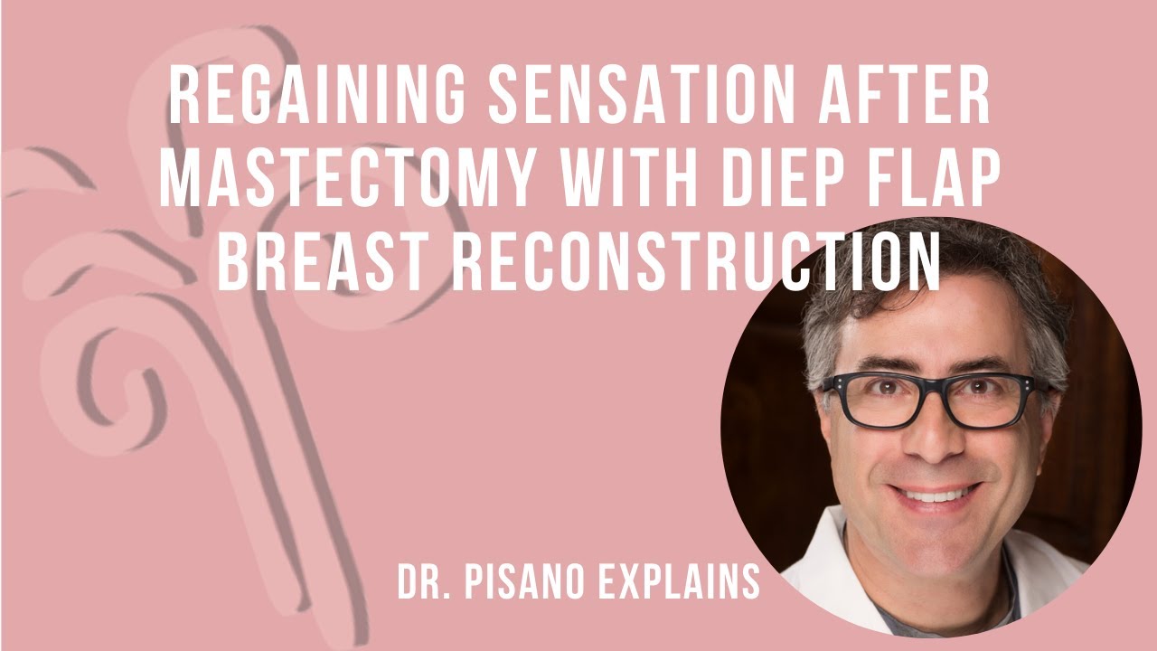 Regaining Sensation After Mastectomy with DIEP Flap Breast Reconstruction
