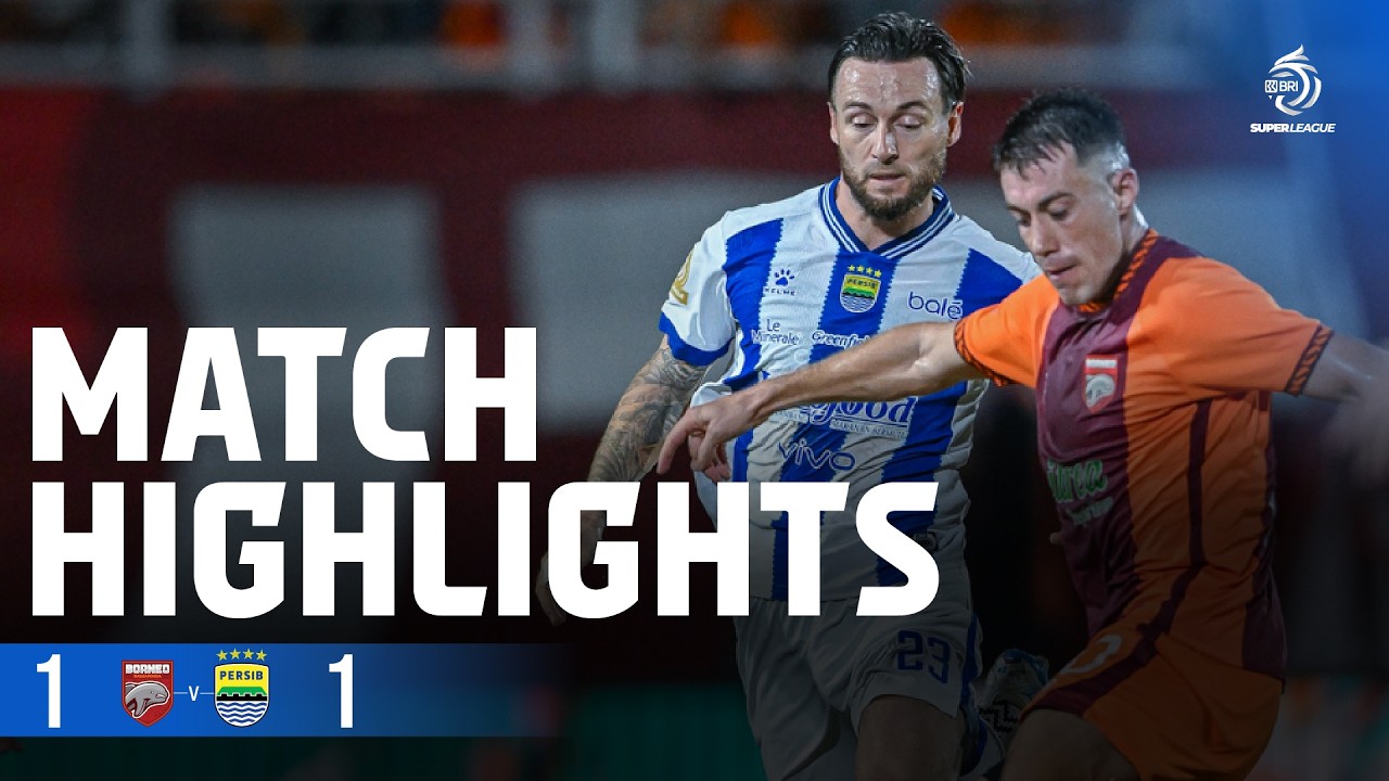 Mini Highlight BRI Super League | Borneo FC Samarinda vs PERSIB Bandung | Week 21