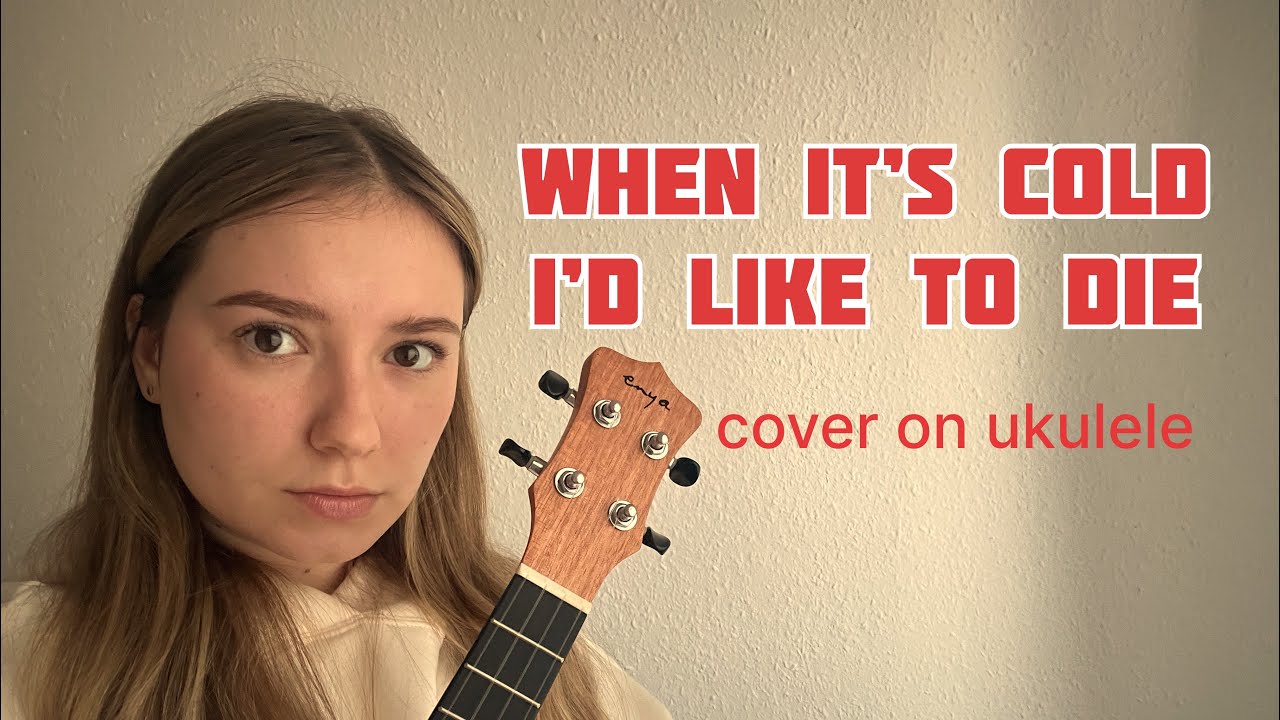 When It’s Cold I’d Like To Die- Moby| Cover on ukulele |ukudary