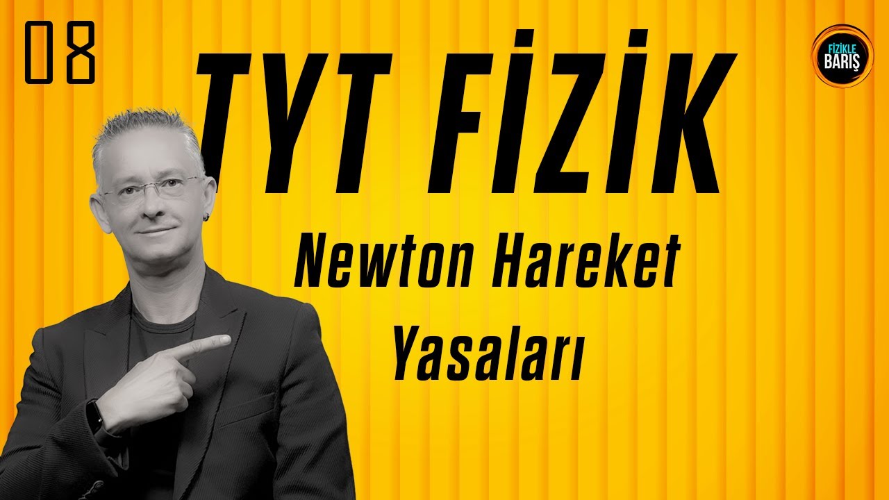 NEWTON HAREKET YASALARI  KONU ANLATIMI VE SORU ÇÖZÜMÜ| TYT FİZİK KONU ANLATIMI