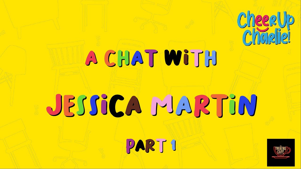 Musical Chairs | Interview with Jessica Martin (Part One) | June 4 2021 | #CheerUpCharlie