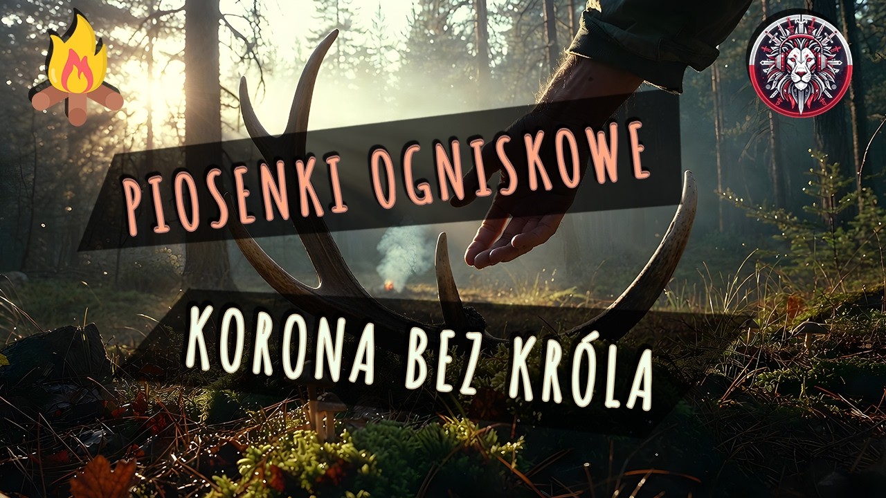 Korona bez Króla – Piosenka Ogniskowa 🌲🦌 (Polish Folk / Acoustic) | Legendary Tracks PL