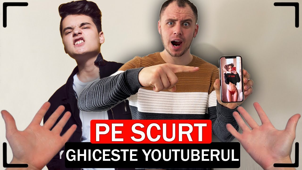 PE SCURT, GHICEȘTE YOUTUBERUL challenge