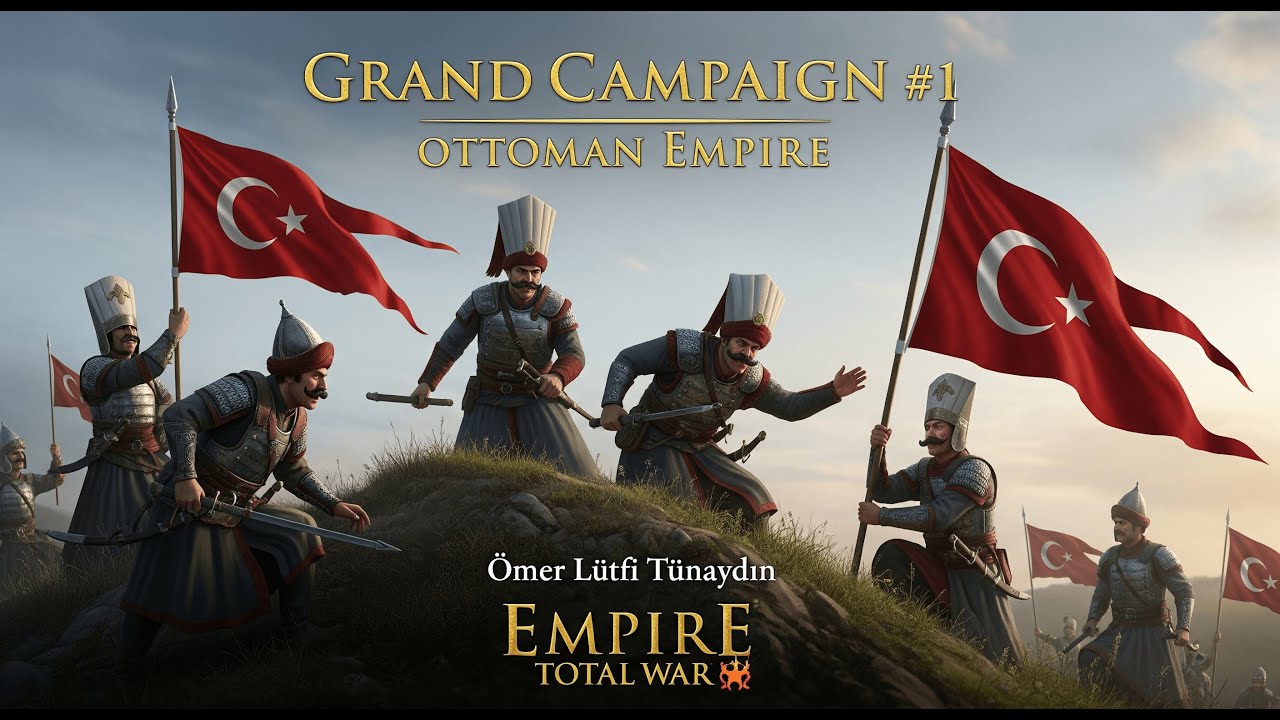 Empire Total War | #OSMANLI Devleti 1 | BAŞLIYORUZ!