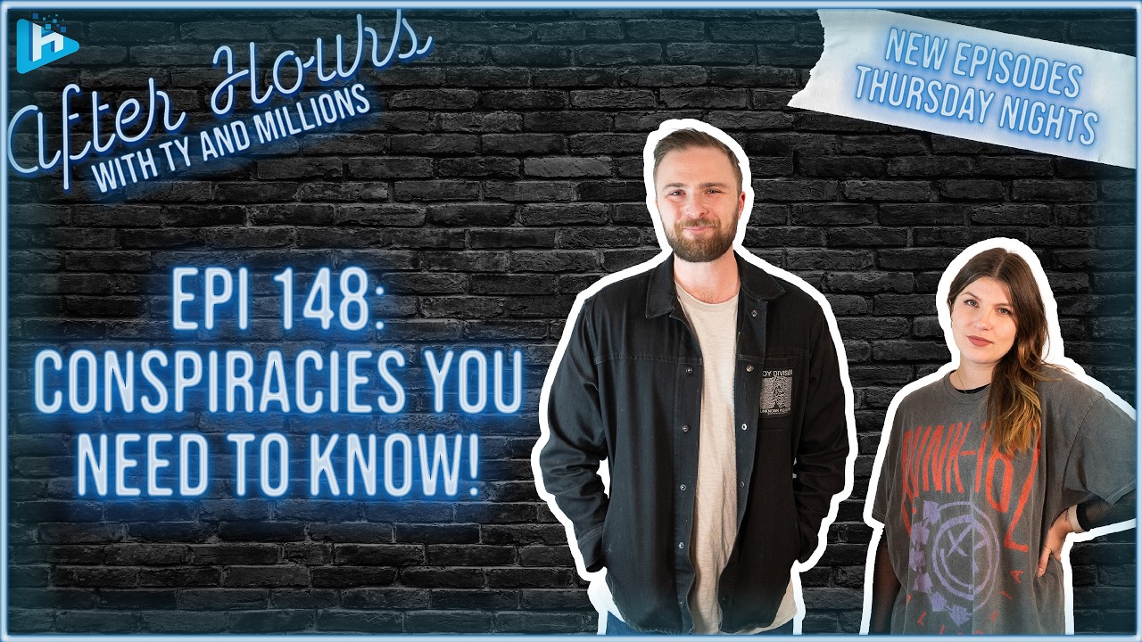 After Hours with Ty and Millions Episode 148: Conspiracies You Need To Know!