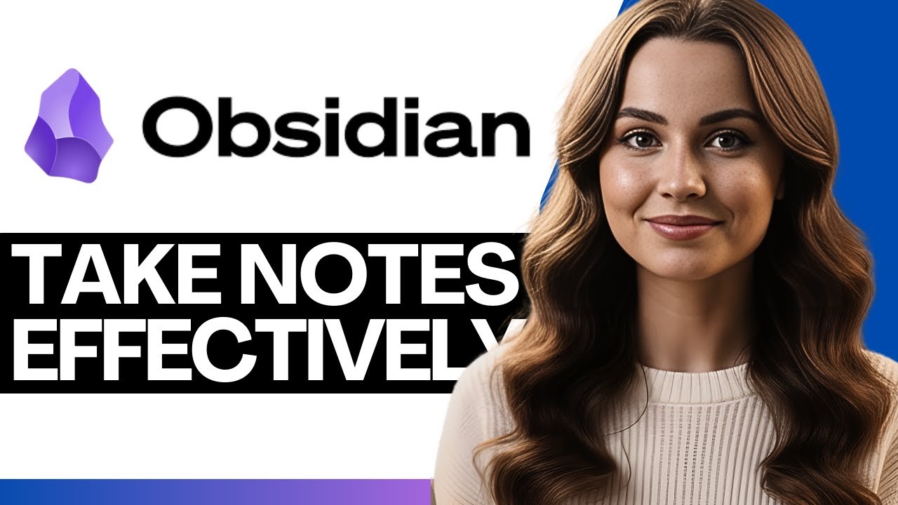 How To Take Notes Effectively On Obsidian (2026)