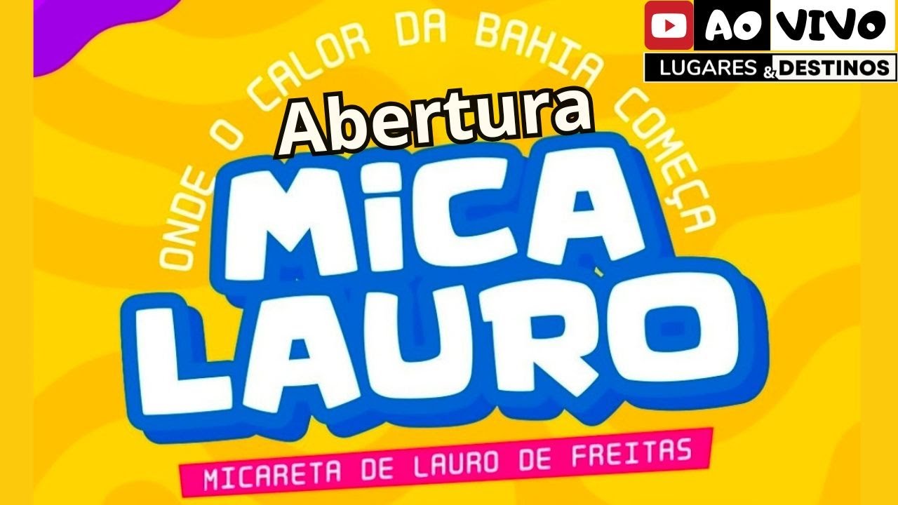 Abertura Micareta de Lauro de Freitas Mica Lauro | Regi&atilde;o  Metropolitana Salvador Bahia | IRL