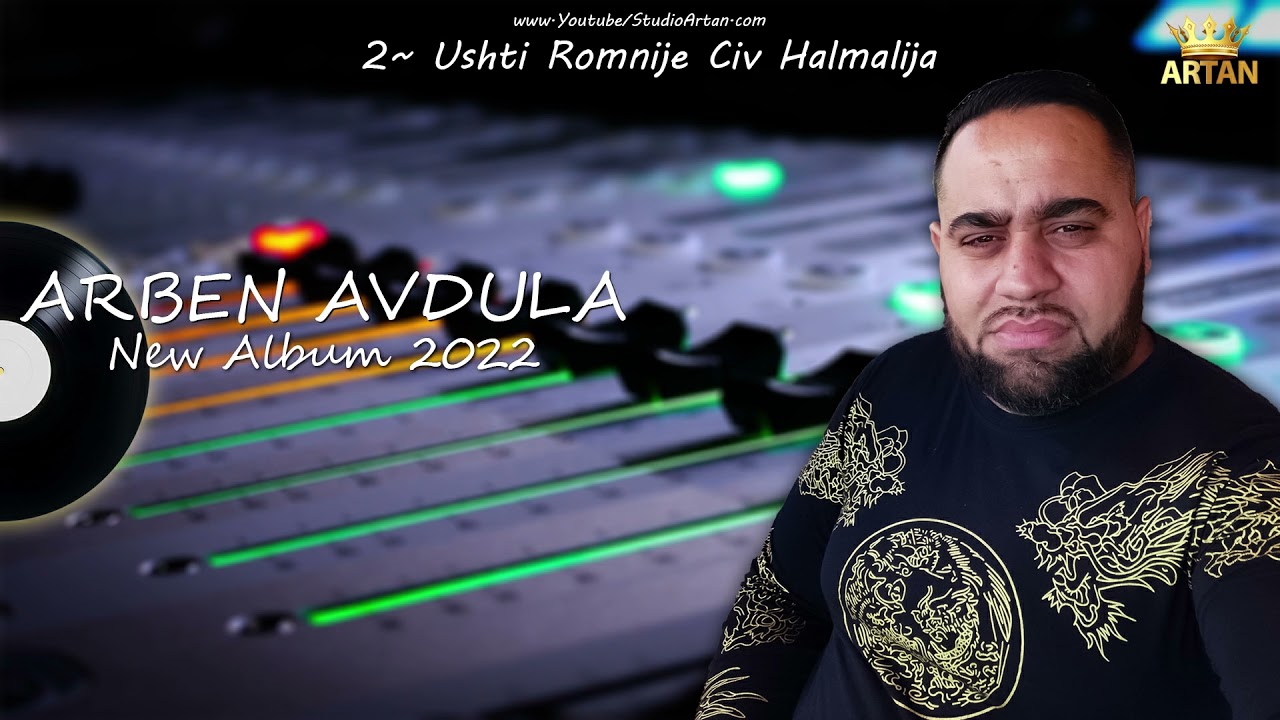 Arben Avdula 2022 (Ušti Romnije Civ Halmalija) Track 2 - #studioartan