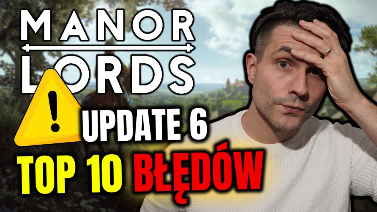 TOP 10 błęd&oacute;w, kt&oacute;re niszczą Twoje miasto w Manor Lords