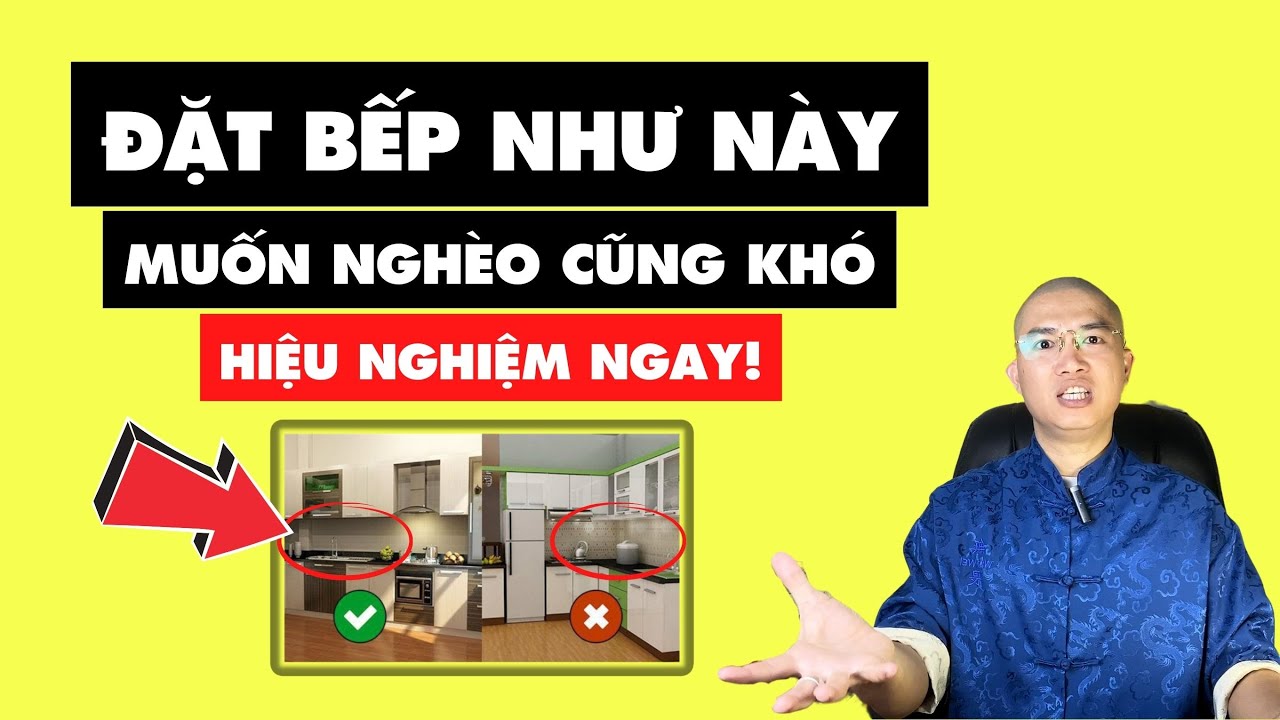 Phong Thủy Bếp Đạt 3 Điều Này Còn Lâu Mới Nghèo | Sửa Sớm Giàu Sớm!