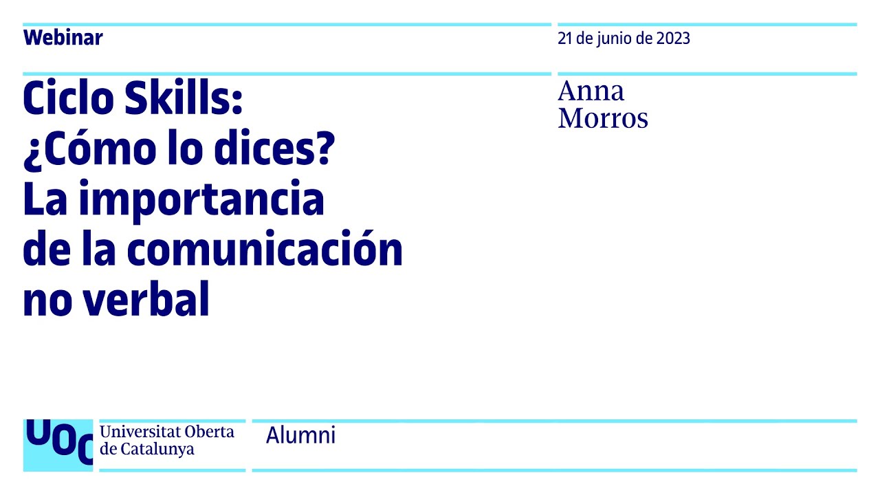 Ciclo Skills: ¿Cómo lo dices? La importancia de la comunicación no verbal