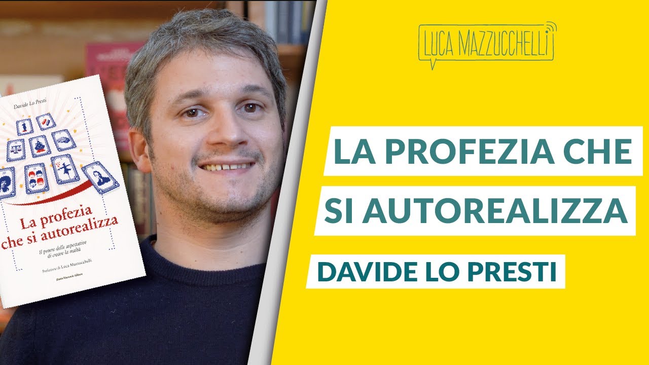 La profezia che si autorealizza: le aspettative creano la realtà - Libri per la Mente