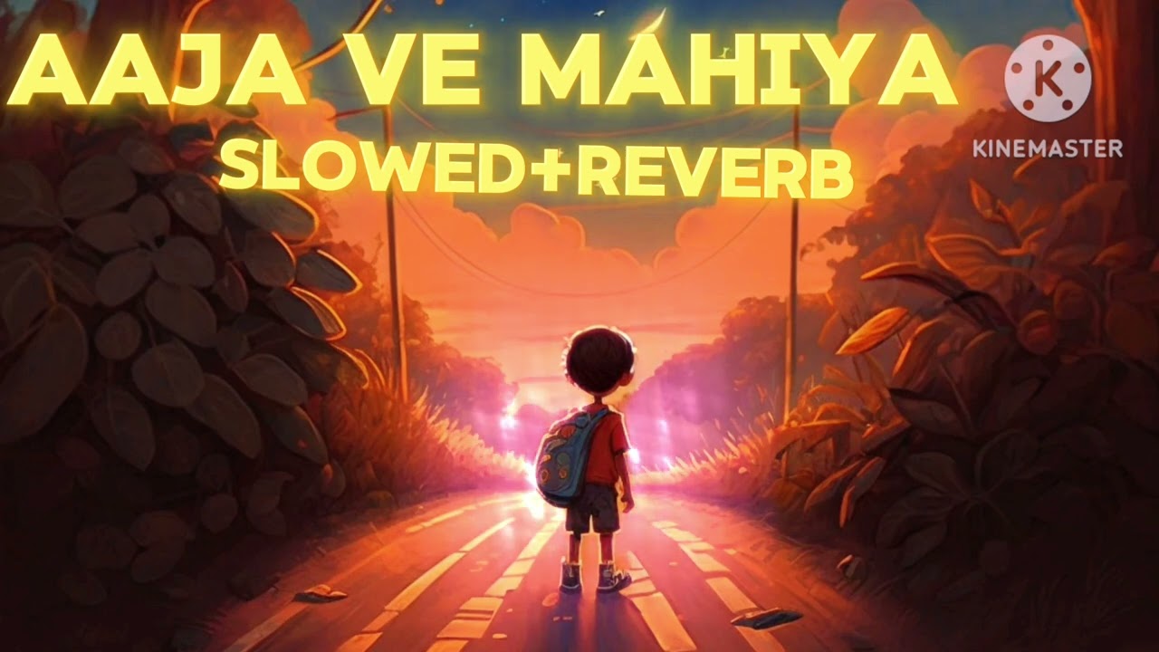 AAJA VE MAHIYA SLOWED+REVERB lofi #lofihiphop #jomblofisabilillah #lofibeats #lofiedits
