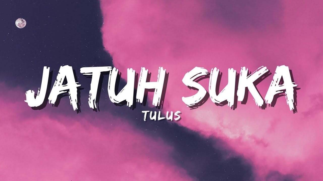 TULUS - Jatuh Suka (Official Music Video Lyric)