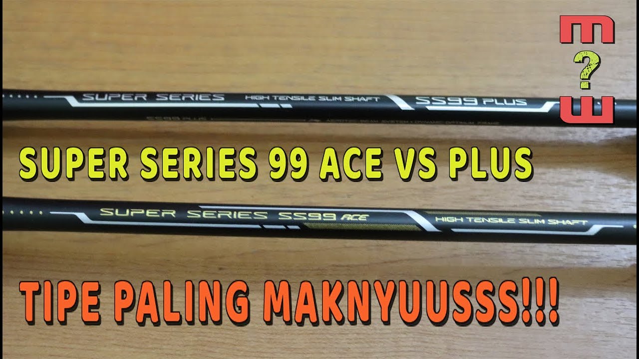 PERBANDINGAN RAKET LINING SUPER SERIES 99 ACE DAN PLUS [LIHAT SEBELUM MEMBELI]