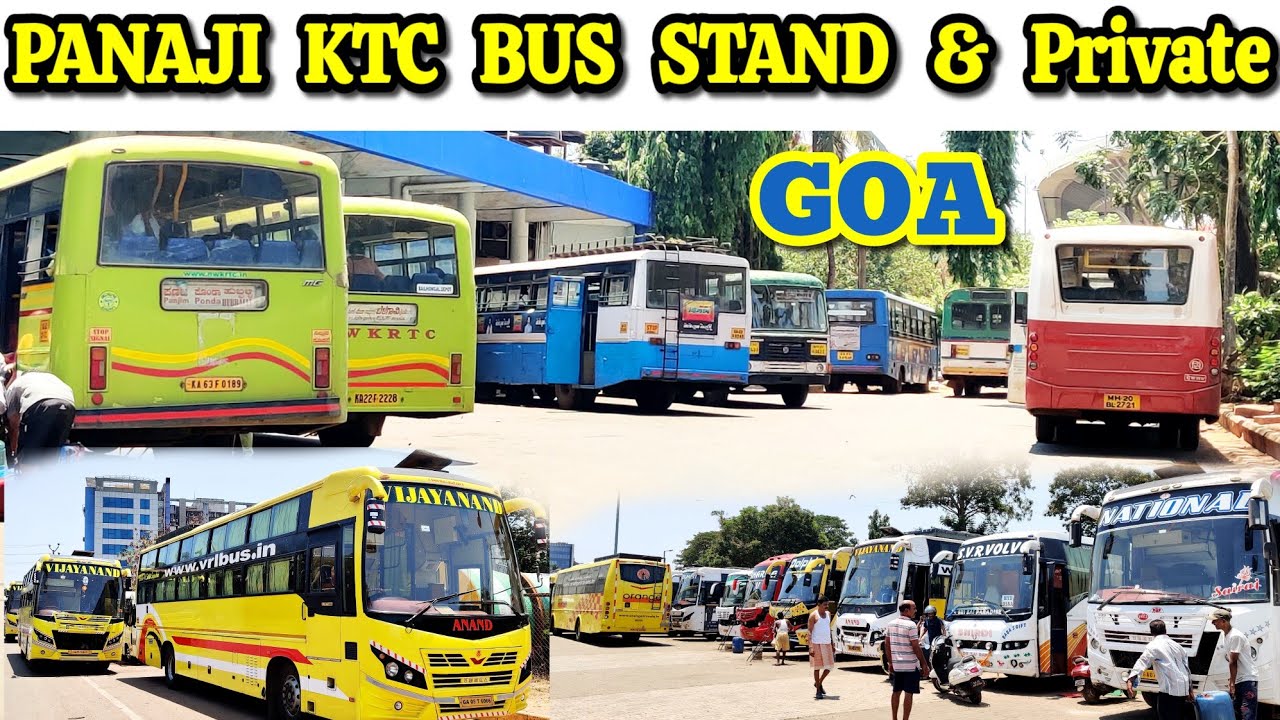 GOA Panaji KTC Bus Stand Vlog | NWKRTC, KKRTC, KSRTC, MSRTC and Private Buses #bus #goa #beach