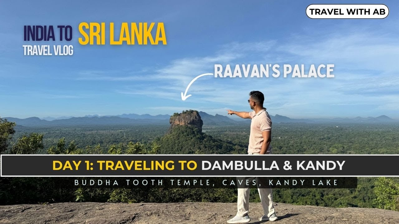 India to Sri Lanka Day 1: Raavan's palace is REAL | Dambulla and Kandy worth visiting or not