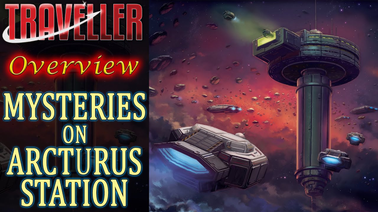 Traveller: Mysteries on Arcturus Station - RPG Overview