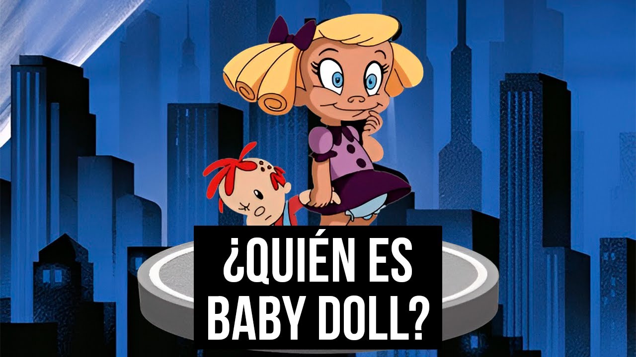 ¿Quién es Baby Doll? | Mary Dahl Villana de Batman