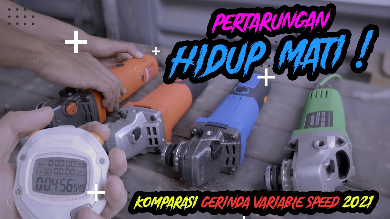 Laga Hidup Mati ! Komparasi Gerinda Variable Speed Terbaik 2021