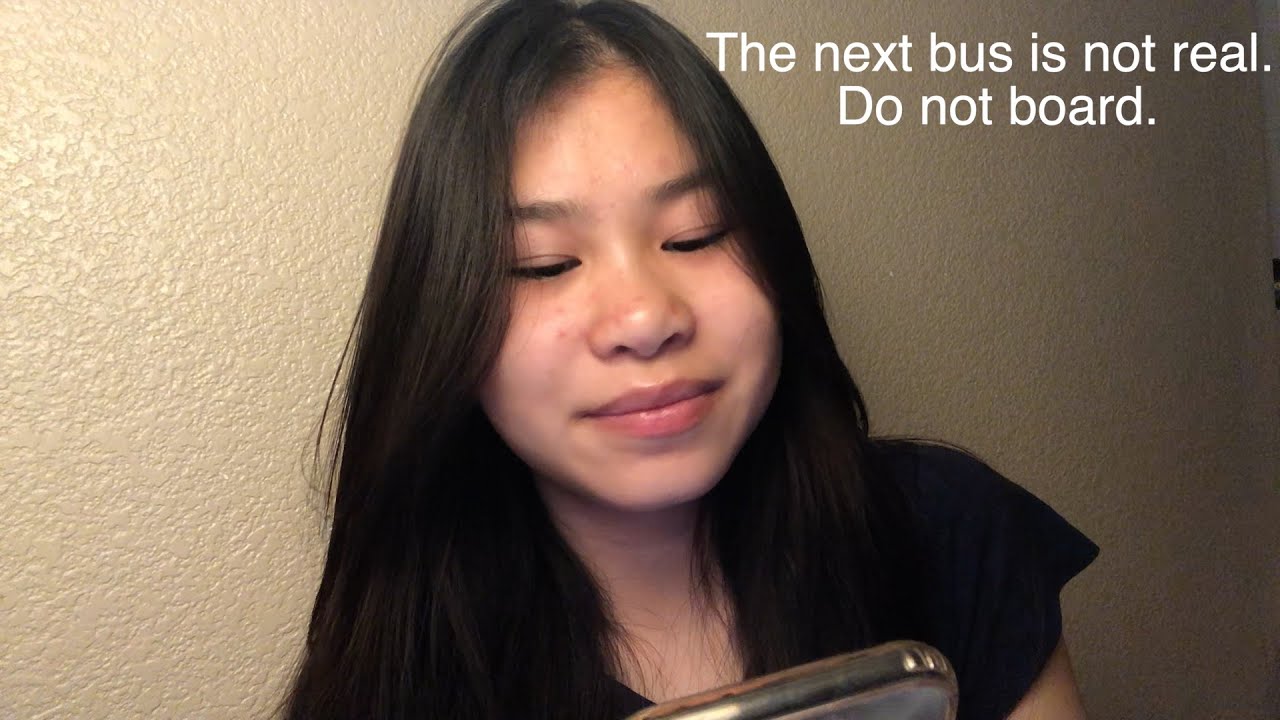 The next bus is not real. Do not board.