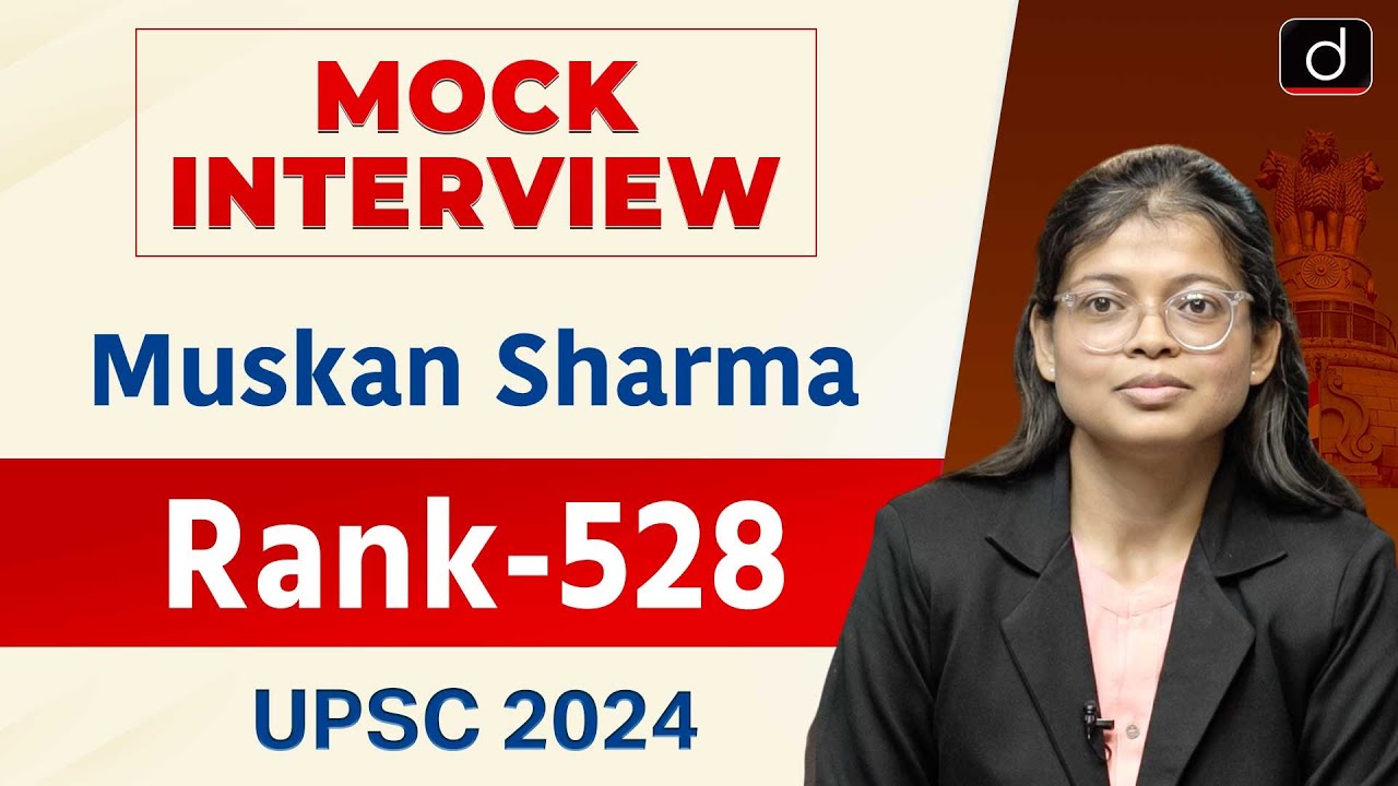 UPSC Result 2024 | Muskan Sharma | Rank – 528 | Mock Interview | Drishti IAS English