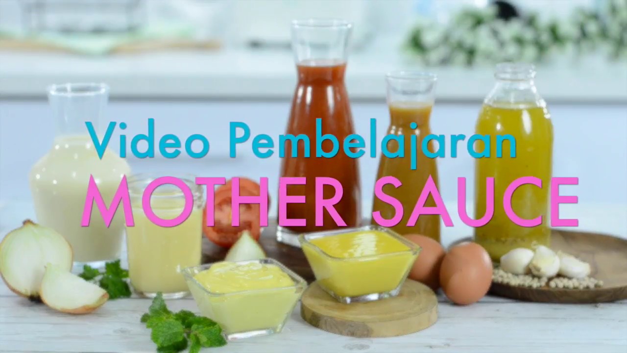MEDIA PEMBELAJARAN VIDEO KLIP PEMBUATAN MOTHER SAUCE OLEH ASIA AL CAHYANI ADNAN