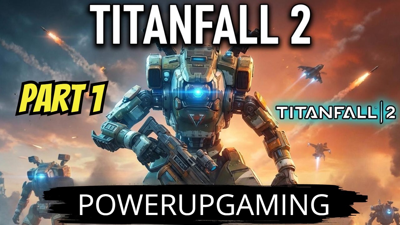 TITANFALL 2 : Gaming Walkthrough | Part 1