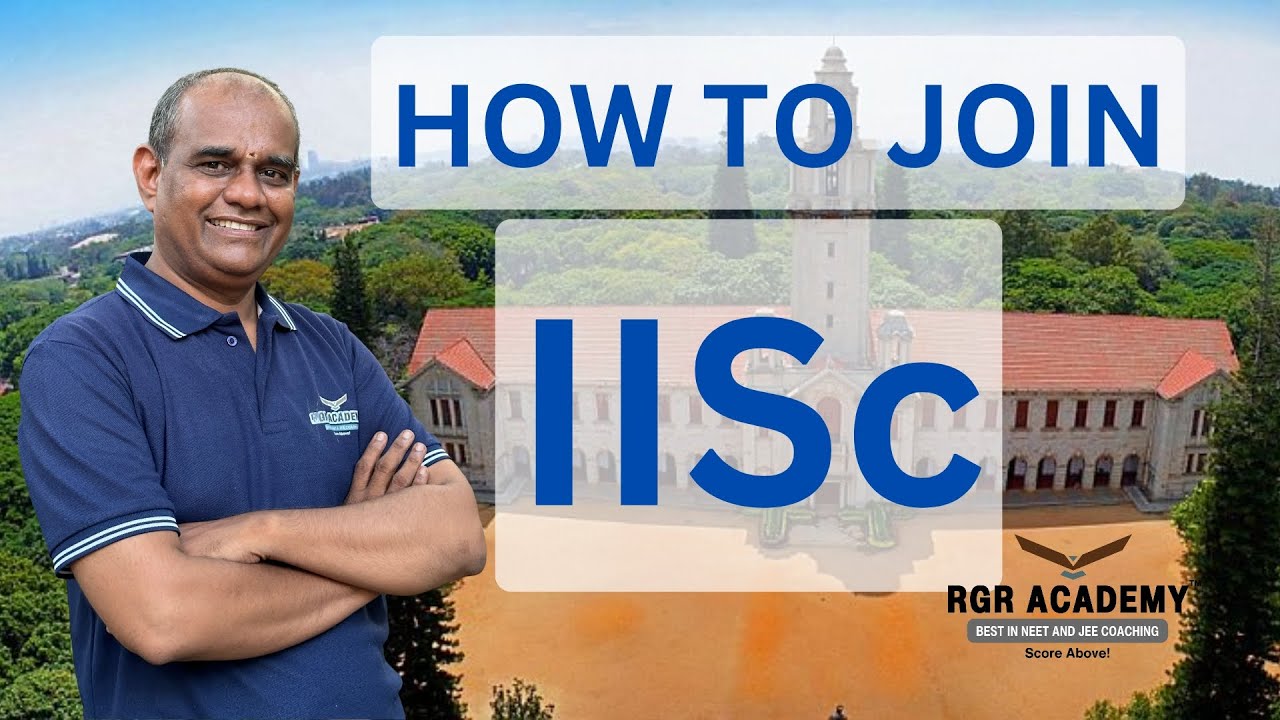 All About IISc Bangalore: Admissions and Career Opportunities| RGR Academy | #neet #jee #iisc