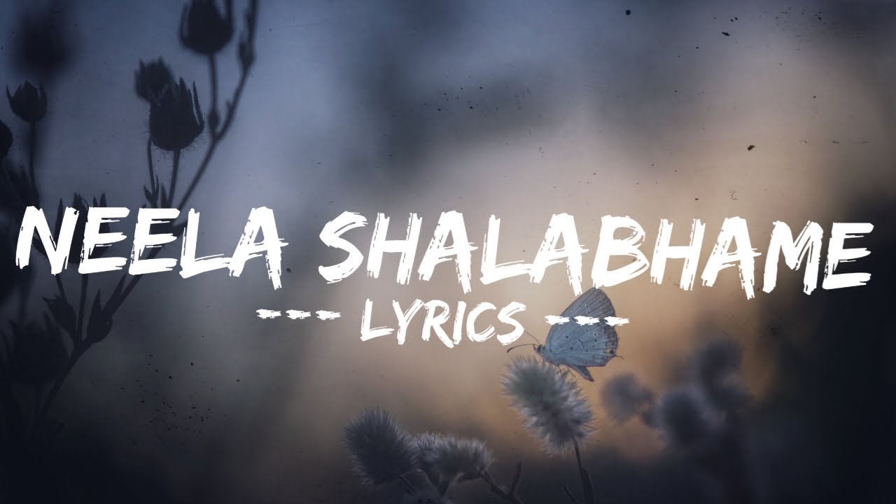 Neela Shalabhame Song | lyrics | Black Memories