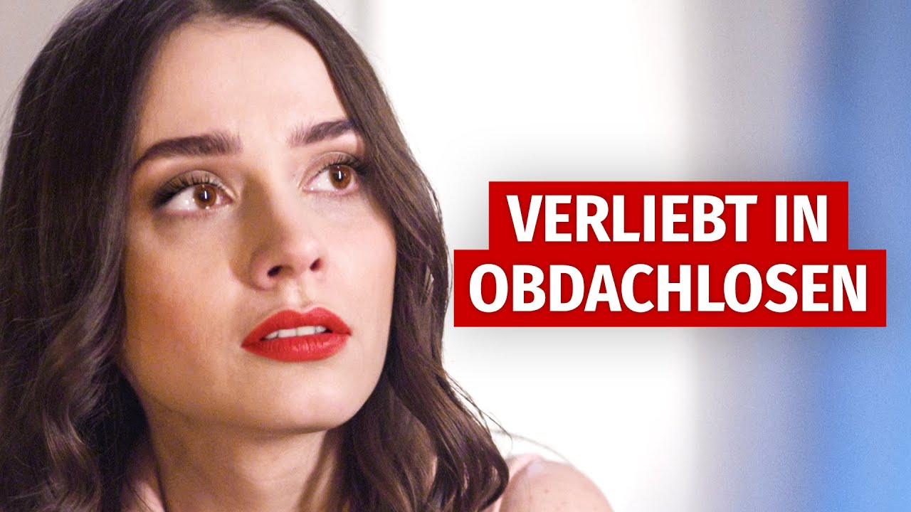 ICH BIN IN EINEN OBDACHLOSEN VERLIEBT