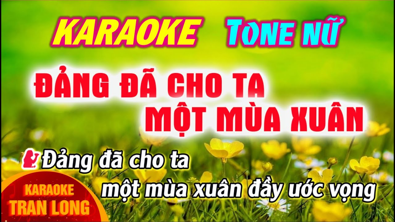 Đảng đã cho ta một mùa xuân Karaoke Tone nữ (G)