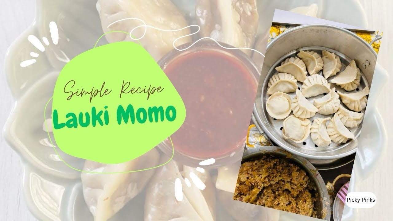 JUCIEST & SIMPLEST LAUKI MOMO RECIPE
