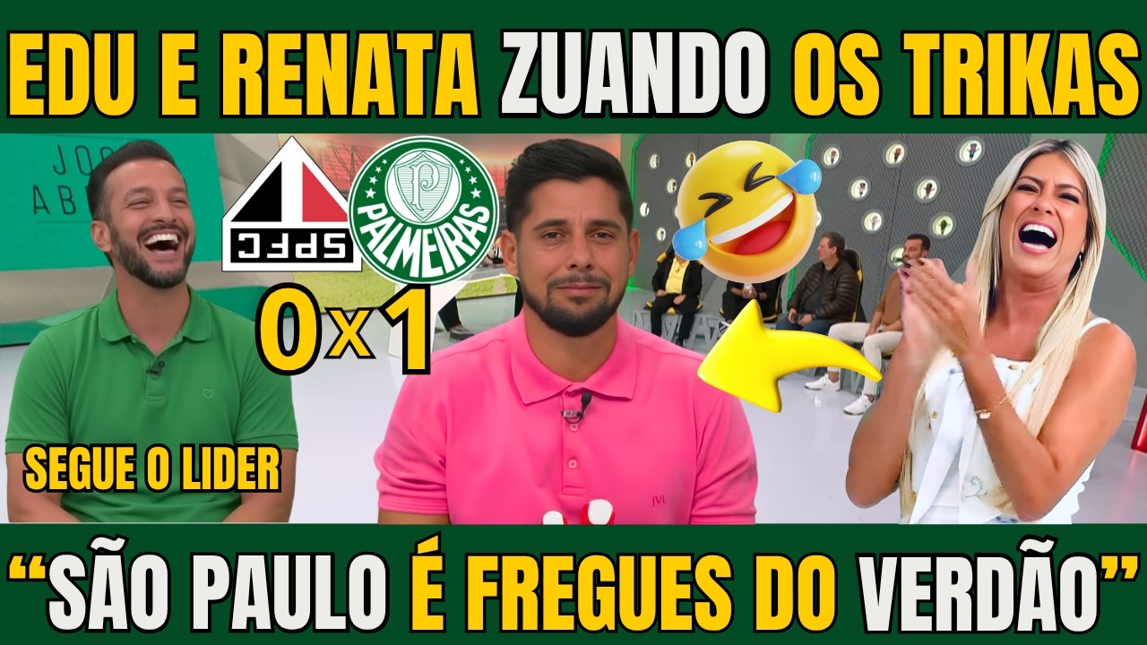 JOGO ABERTO! EDU E RENATA ZUANDO MUITA OS TRIKAS S&Atilde;O PAULO &Eacute; FREGUES DO VERD&Atilde;O NOTICIAS DO PALMEIRAS