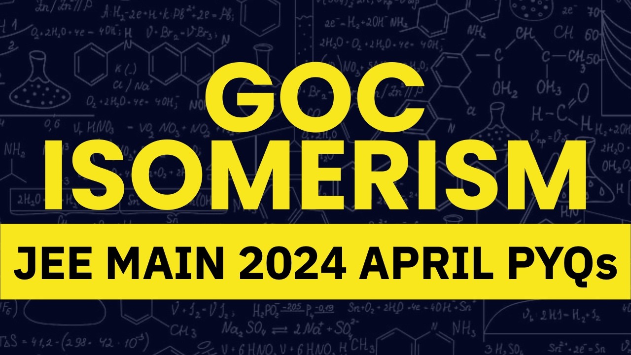 JEE Main 2024 April PYQs | GOC Isomerism & POC | Chaitanya Sir - DexterChem