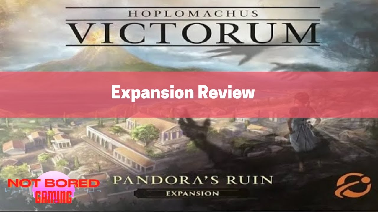 Hoplomachus: Victorum - Pandora's Ruin - Expansion Review - Not Bored Gaming