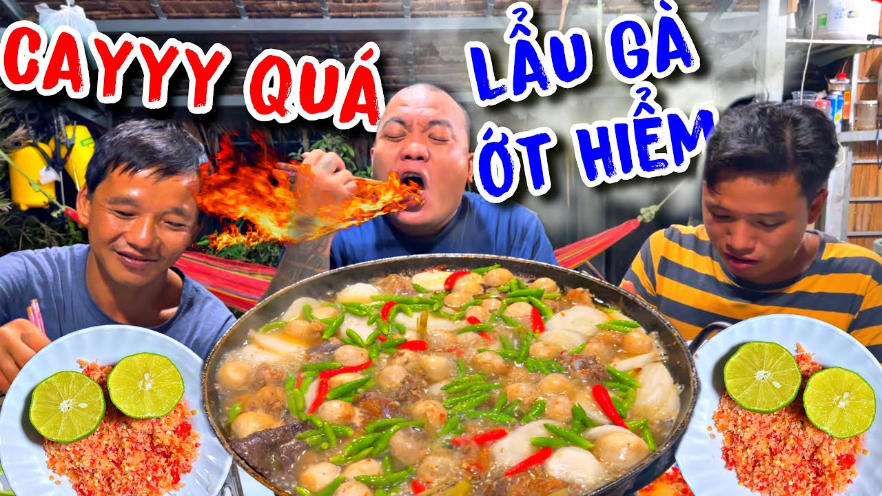 Buổi Tối Mưa Lâm Râm cùng THÁNH XÀM Nấu Nồi Lẩu Gà Ớt Hiểm Siêu Cay Ăn Cực Ngon