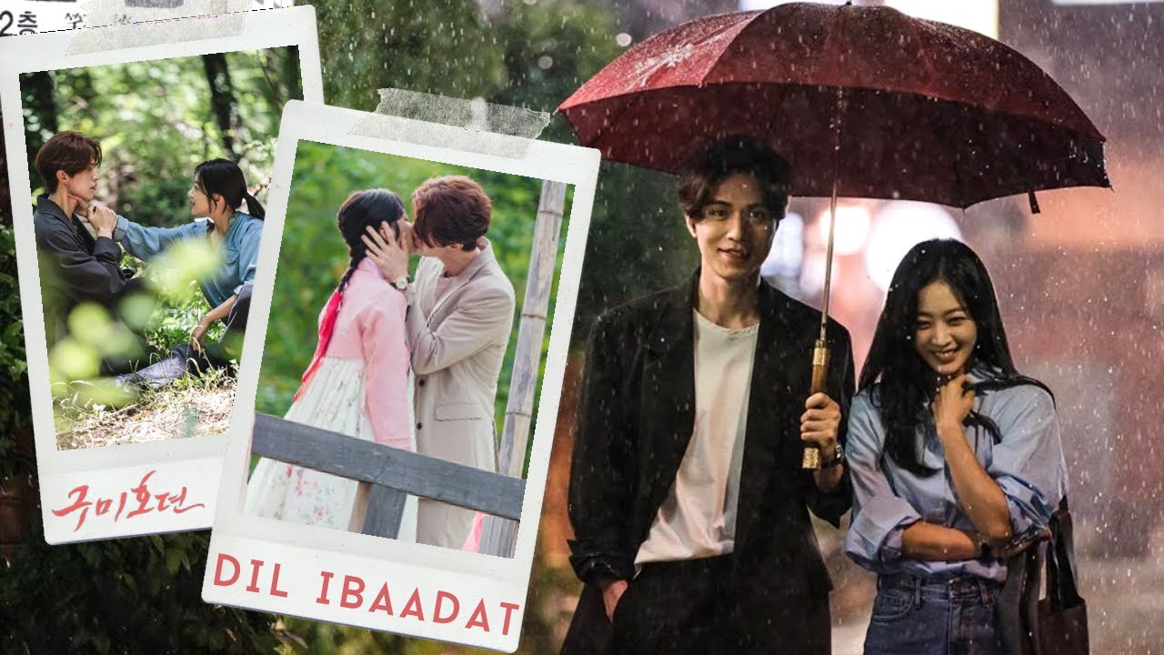 Dil Ibaadat | Tale Of The Nine Tailed | Lee Dong-wook & Jo Bo-ah | New Korean Drama | Hindi Mix Song