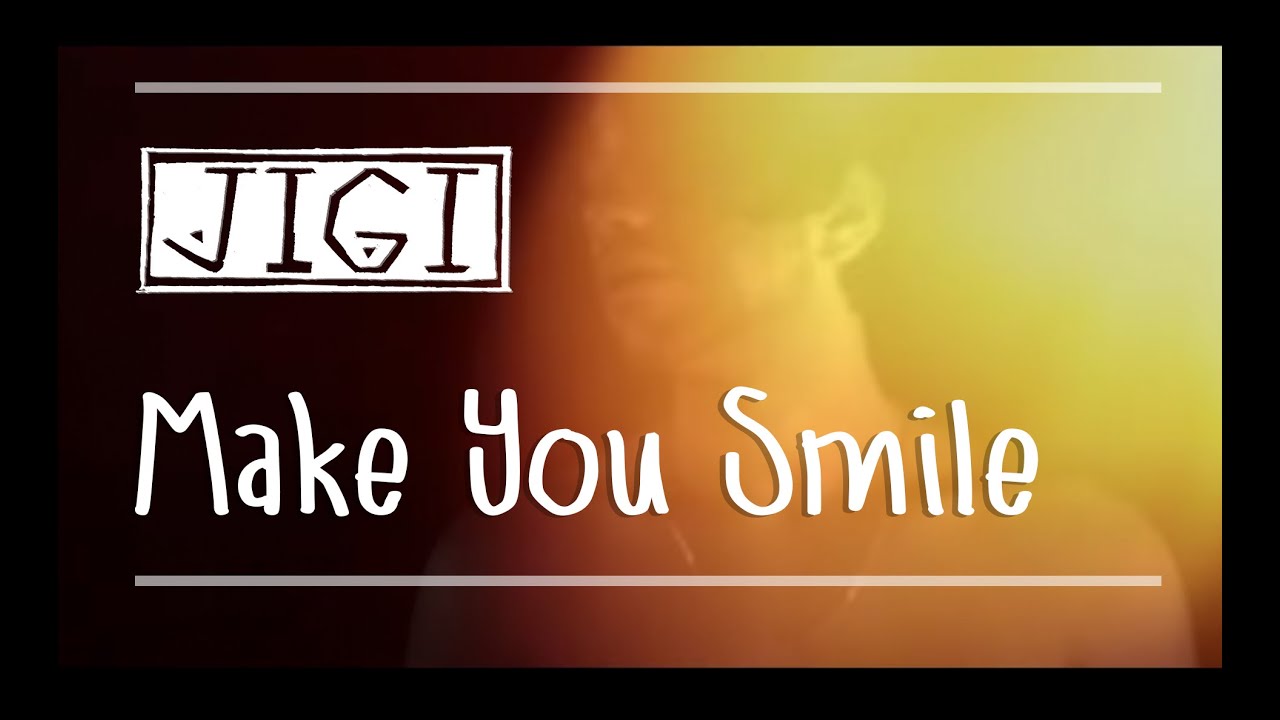 JIGI - Make You Smile [Official Music Video]